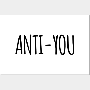 ANTI YOU Posters and Art